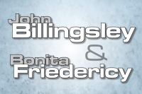 John Billingsley & Bonita Friedericy